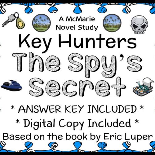 Key Hunters- The Spy's Secret (Eric Luper) Novel Study / Comprehension ...