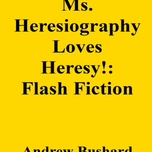 Ms. Heresiography Loves Heresy!: Flash Fiction's featured image